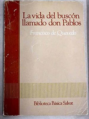 La vida del buscon llamado don pablos
