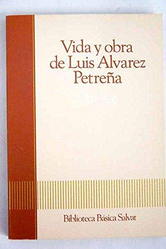 Vida y obra de luis álvarez petreña