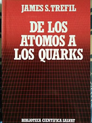 De los atomos a los quarks