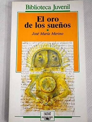 El oro de los suenos (spanish edition)