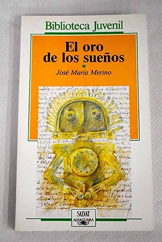 El oro de los suenos (spanish edition)