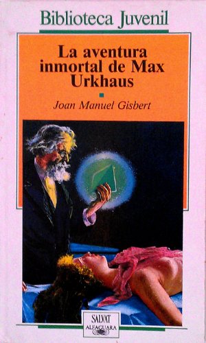La aventura inmortal de max urkhaus