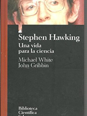 Stephen hawking una vida para la ciencia