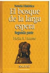 El bosque de la larga espera. segunda parte.