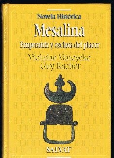 Mesalina, emperatriz y esclava del placer