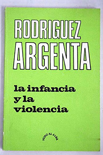 La infancia y la violencia (nudo al alba ; 55) (spanish edition)