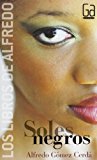 Soles negros: los libros de alfredo gómez cerdá (spanish edition)