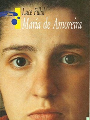 9788434808133_maria-de-amoreira_front-1.jpg Maria de amoreira