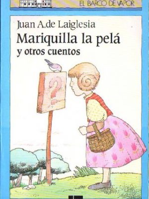 Mariquilla la pela y otros cuentos