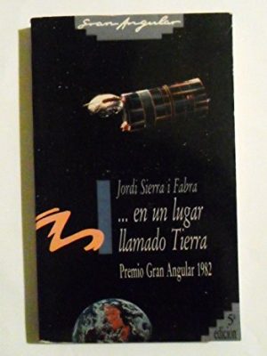 ... en un lugar llamado tierra (gran angular) (spanish edition)