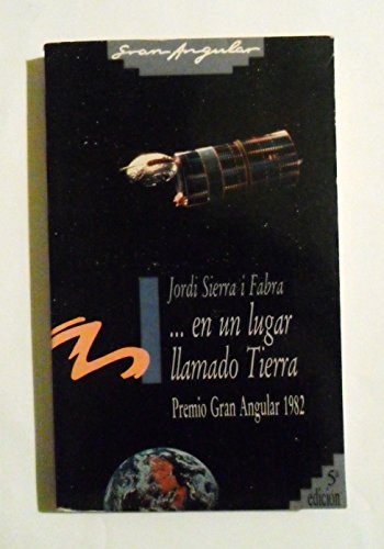 ... en un lugar llamado tierra (gran angular) (spanish edition)