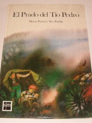 El prado del tio pedro/uncle peter's meadow (cuentos de la torre y la estrella, 9) (spanish edition)