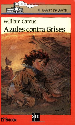 Azules contra grises (barco de vapor) (spanish edition)