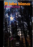 El lobo blanco/the white wolf (spanish edition)