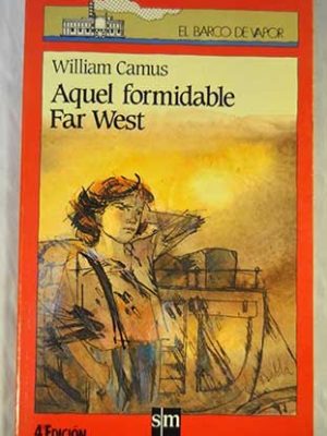 Aquel formidable far west (spanish edition)