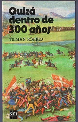 Quiza dentro de 300 años