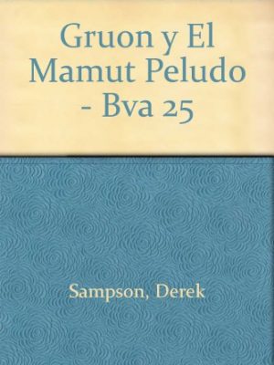 Gruon y el mamut peludo - bva 25 (spanish edition)