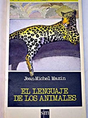 9788434822603_el-lenguaje-de-los-animales_front-1.jpg El lenguaje de los animales