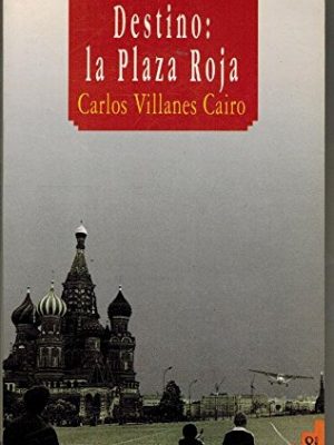 Destino: la plaza roja (spanish edition)