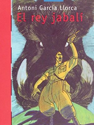 El rey jabali / the king jabali (el barco de vapor / the steamboat) (spanish edition)