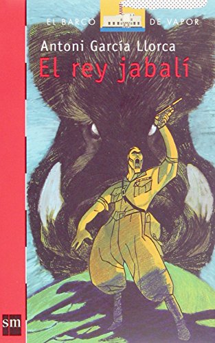 El rey jabali / the king jabali (el barco de vapor / the steamboat) (spanish edition)