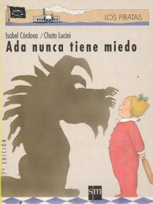 Ada nunca tiene miedo