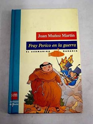 Fray perico en la guerra. con vol. 4 cazadora de indiana""