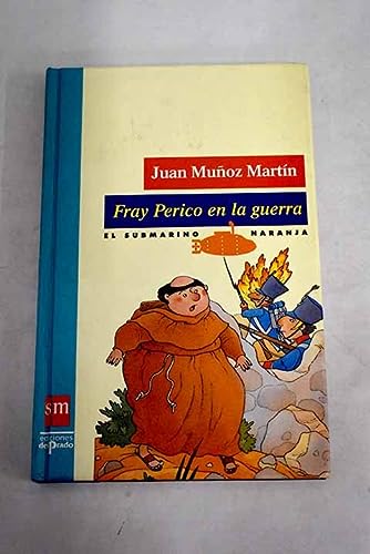 Fray perico en la guerra. con vol. 4 cazadora de indiana""