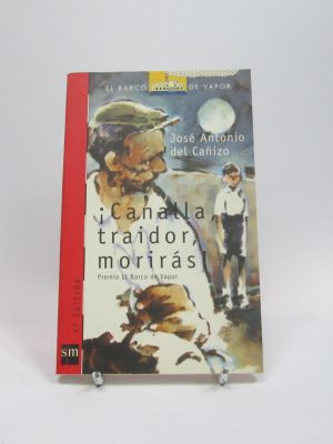 ¡canalla, traidor, morirás!