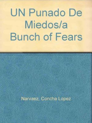 9788434843448_un-punado-de-miedosa-bunch-of-fears-spanish-edition_front-3.jpg Un punado de miedos/a bunch of fears (spanish edition)