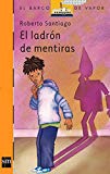 El ladrón de mentiras (el barco de vapor naranja) (spanish edition)