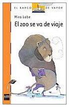 El zoo se va de viaje (el barco de vapor naranja) (spanish edition)