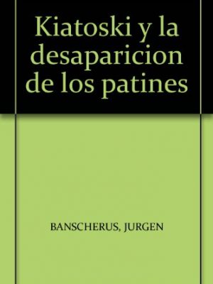 Kiatoski y la desaparicion de los patines