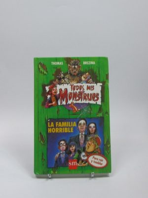 Todos mis monstruos. la familia horrible