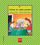 Olivia no sabe perder / olivia doesn't know how to lose (cuentos de ahora / tales from now) (spanish edition)