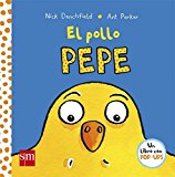 El pollo pepe (el pollo pepe y sus amigos) (spanish edition)