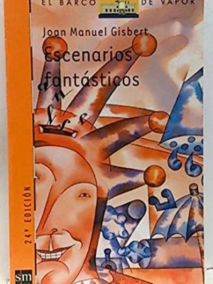 9788434856950_escenarios-fantasticos-el-barco-de-vapor-naranja-spanish-edition_front-1.jpg Escenarios fantásticos (el barco de vapor naranja) (spanish edition)