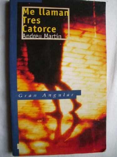 9788434860063_me-llaman-tres-catorce-gran-angular-spanish-edition_front-1.jpg Me llaman tres catorce (gran angular) (spanish edition)