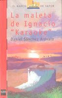 9788434860810_la-maleta-de-ignacio-karaoke-el-barco-de-vapor-spanish-edition_front-2.jpg La maleta de ignacio "karaoke" (el barco de vapor) (spanish edition)