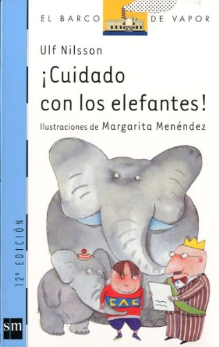 Cuidado con los elefantes!/ be carefull of elephants (el barco de vapor) (spanish edition)