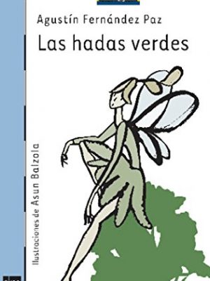 Las hadas verdes (el barco de vapor azul) (spanish edition)