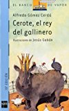 Cerote, el rey del gallinero (el barco de vapor azul) (spanish edition)