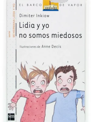 Lidia y yo no somos miedosos
