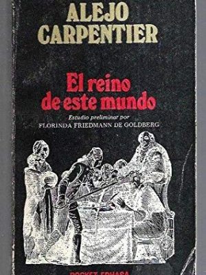 El_reino_de_este_mundo_estudio_preliminar_por_florinda_friedmann_de_goldberg