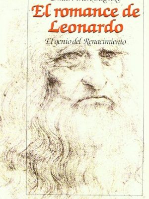 El romance de leonardo: el genio del renacimiento