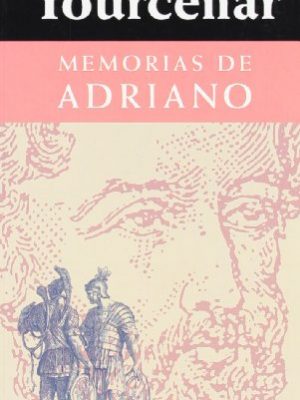 Memorias de adriano / memoirs of hadrian (spanish edition)