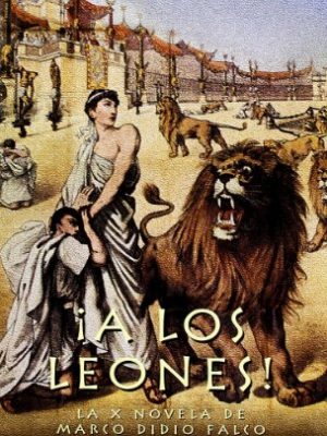 A los leones! (spanish edition)