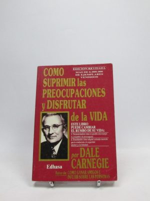 Cómo suprimir las preocupaciones y disfrutar de la vida