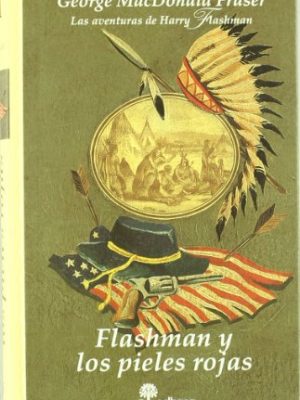 Flashman y los pieles rojas (vii)