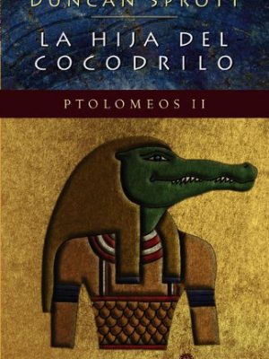 9788435060301_la-hija-del-cocodrilo-ptolomeos-ii_front-1.jpg La hija del cocodrilo. ptolomeos ii